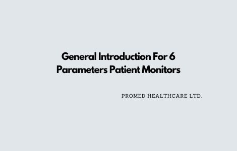 General Introduction For 6 Parameters Patient Monitor